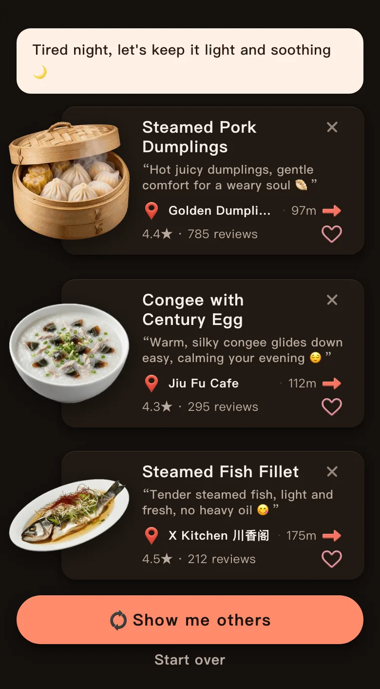 Today's Mealow results for a light Chinese dinner for one in Houston's Chinatown, with the greeting Tired night, let's keep it light and soothing and three dishes: Steamed Pork Dumplings, 97 m, 4.4 stars; Congee with Century Egg, 112 m, 4.3 stars; Steamed Fish Fillet, 175 m, 4.5 stars; with a Show me others button below