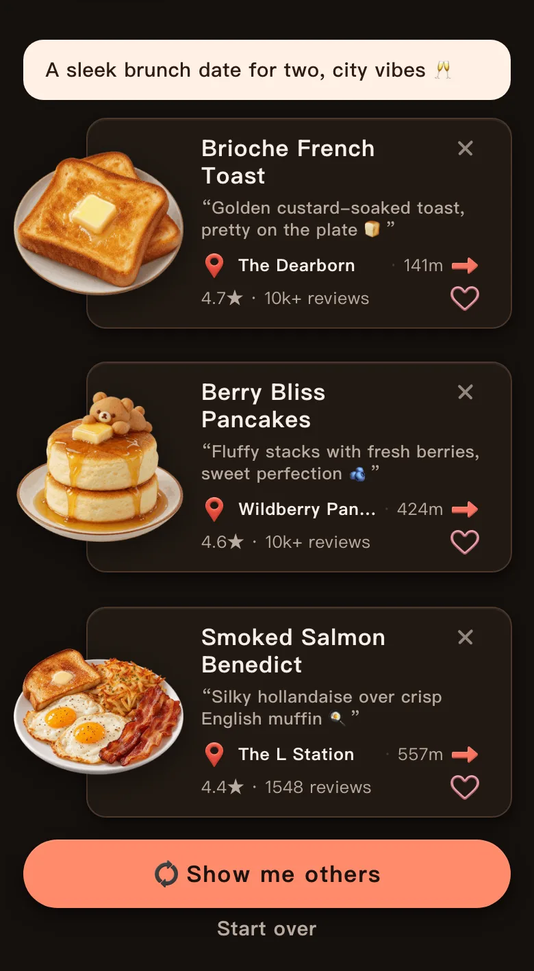 Today's Mealow pretty plates results for Chicago's Loop with the greeting A sleek brunch date for two, city vibes, and three picks: Brioche French Toast, 141 m, 4.7 stars; Berry Bliss Pancakes, 424 m, 4.6 stars; Smoked Salmon Benedict, 557 m, 4.4 stars; with a Show me others button below