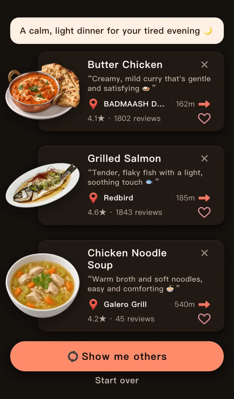 Today's Mealow results for downtown Los Angeles with the greeting A calm, light dinner for your tired evening, and three picks: Butter Chicken, 162 m, 4.1 stars; Grilled Salmon, 185 m, 4.6 stars; Chicken Noodle Soup, 540 m, 4.2 stars; with a Show me others button below